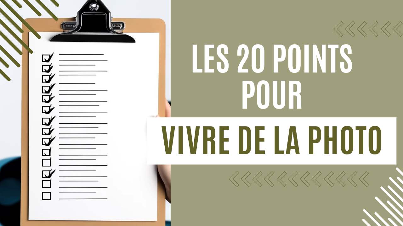 20 points pour vivre de la photo