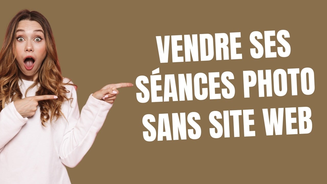 vendre ses séances photo sans site web